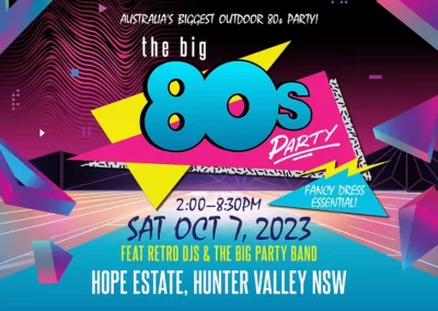 The Big 80’s Party, Hope Estate Hunter Valley – 7th Oct 2023